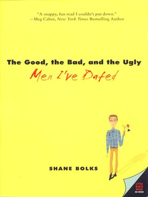cover image of The Good, the Bad, and the Ugly Men I've Dated